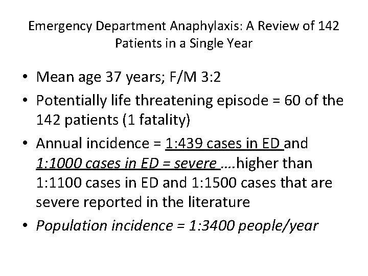 Emergency Department Anaphylaxis: A Review of 142 Patients in a Single Year • Mean