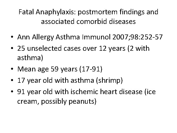 Fatal Anaphylaxis: postmortem findings and associated comorbid diseases • Ann Allergy Asthma Immunol 2007;