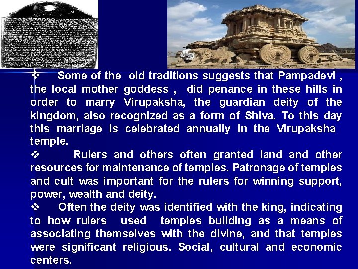 v Some of the old traditions suggests that Pampadevi , the local mother goddess v Some of the old traditions suggests that Pampadevi , the local mother goddess