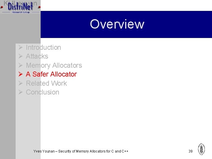 Overview Ø Ø Ø Introduction Attacks Memory Allocators A Safer Allocator Related Work Conclusion