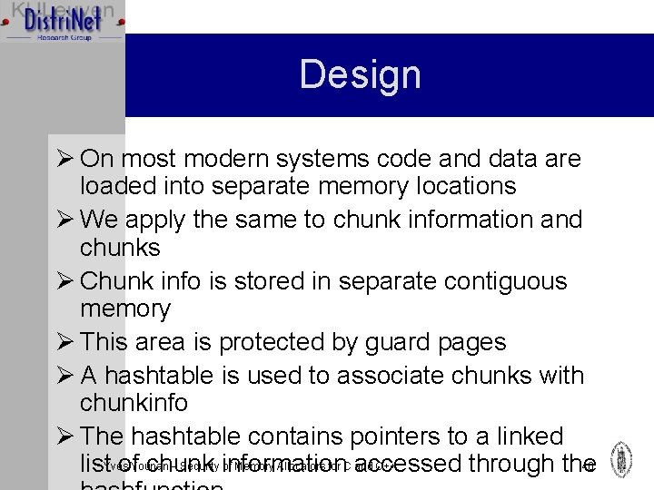 Design Ø On most modern systems code and data are loaded into separate memory