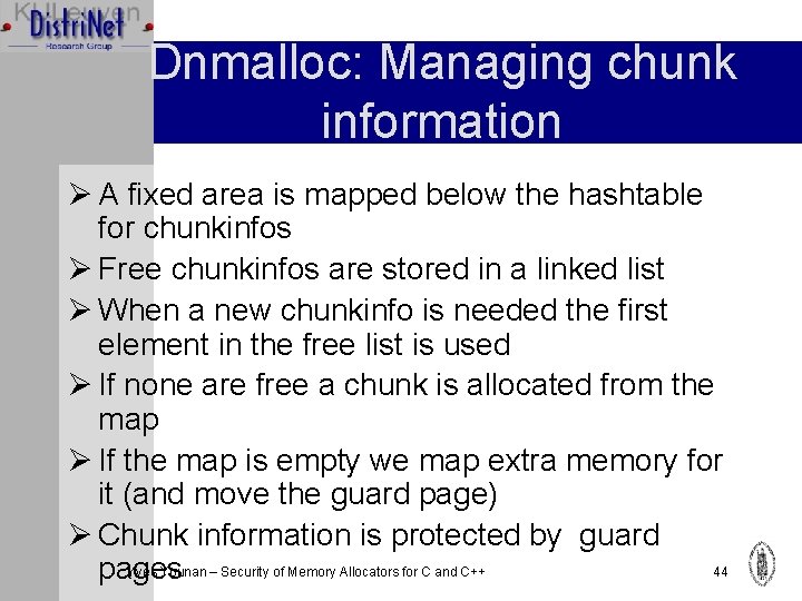 Dnmalloc: Managing chunk information Ø A fixed area is mapped below the hashtable for