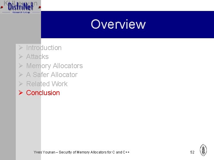 Overview Ø Ø Ø Introduction Attacks Memory Allocators A Safer Allocator Related Work Conclusion