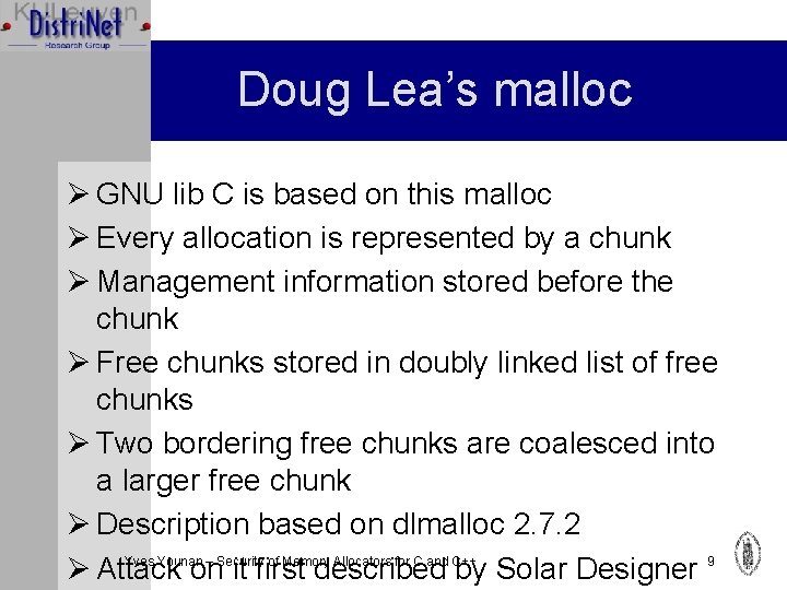 Doug Lea’s malloc Ø GNU lib C is based on this malloc Ø Every