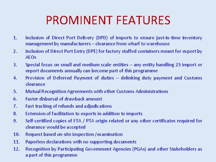 PROMINENT FEATURES 1. 2. 3. 4. 5. 6. 7. 8. 9. 10. 11. 12.