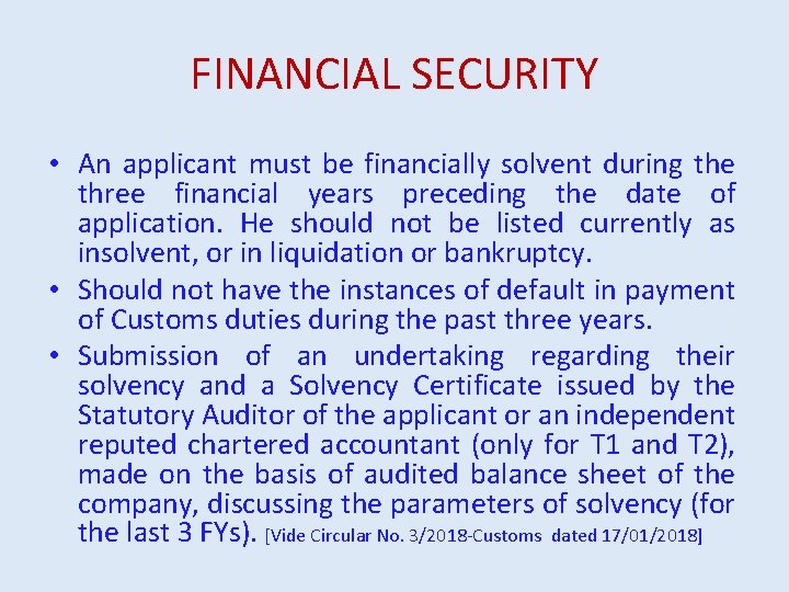 FINANCIAL SECURITY • An applicant must be financially solvent during the three financial years