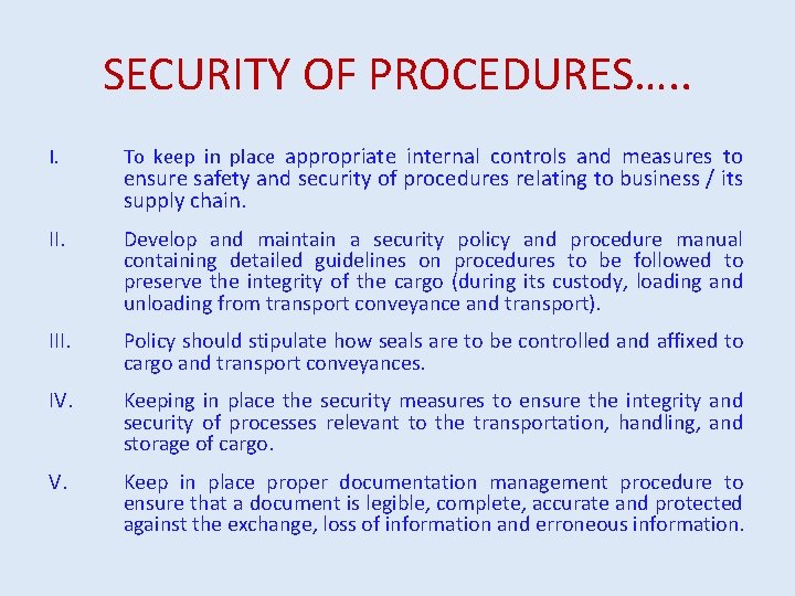 SECURITY OF PROCEDURES…. . I. To keep in place appropriate internal controls and measures