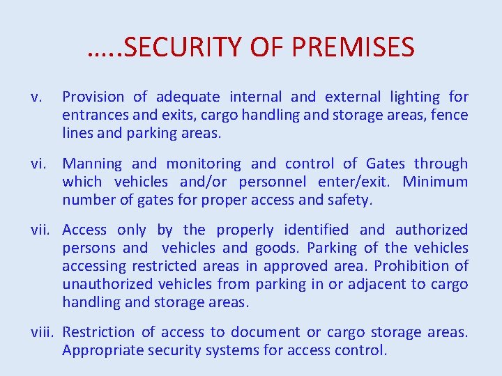 …. . SECURITY OF PREMISES v. Provision of adequate internal and external lighting for