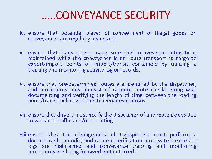 …. . CONVEYANCE SECURITY iv. ensure that potential places of concealment of illegal goods