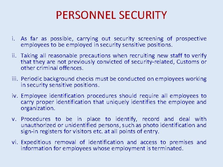 PERSONNEL SECURITY i. As far as possible, carrying out security screening of prospective employees