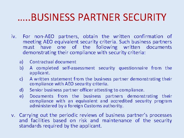 …. . BUSINESS PARTNER SECURITY iv. For non-AEO partners, obtain the written confirmation of