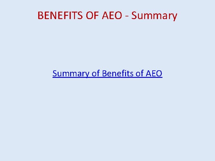 BENEFITS OF AEO - Summary of Benefits of AEO 