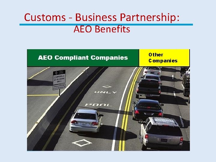 Customs - Business Partnership: AEO Benefits Other Companies 