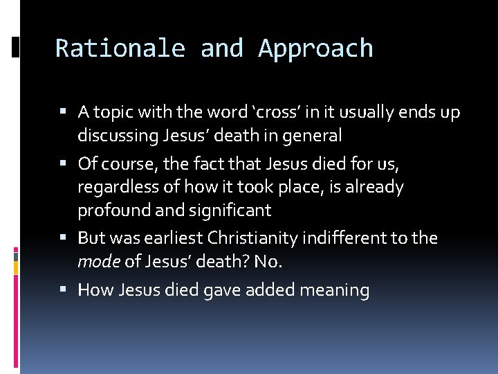 Rationale and Approach A topic with the word ‘cross’ in it usually ends up