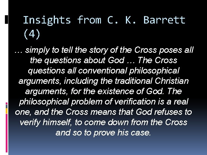 Insights from C. K. Barrett (4) … simply to tell the story of the