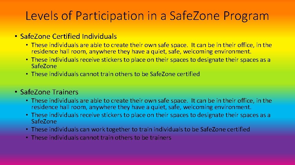 Levels of Participation in a Safe. Zone Program • Safe. Zone Certified Individuals •