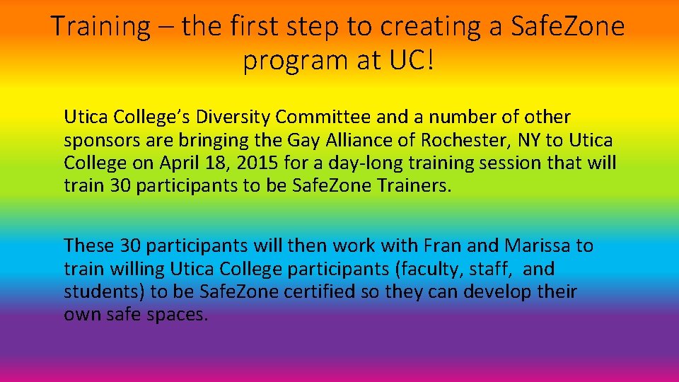 Training – the first step to creating a Safe. Zone program at UC! Utica
