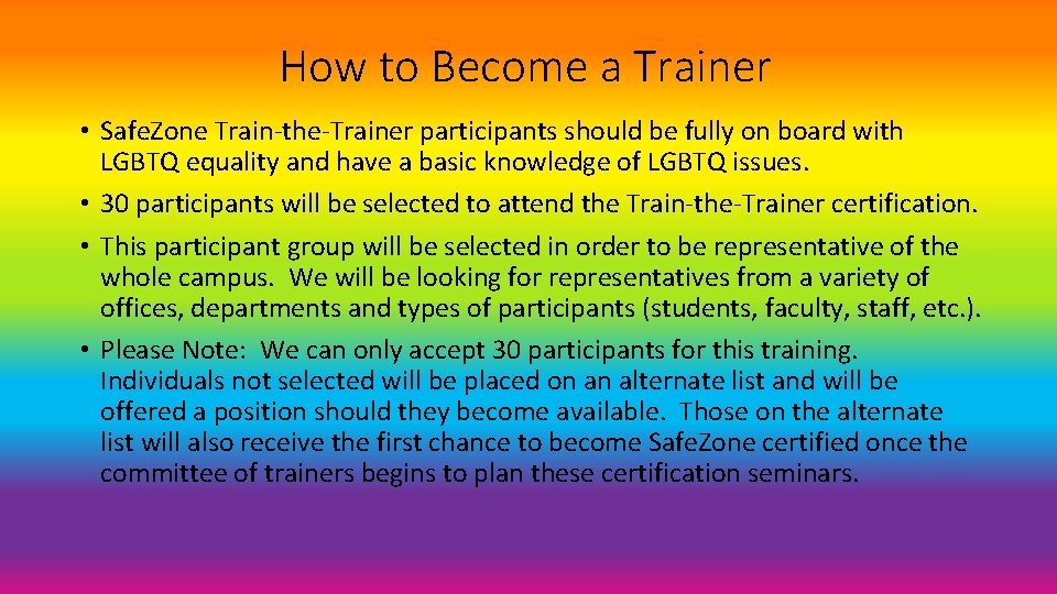 How to Become a Trainer • Safe. Zone Train-the-Trainer participants should be fully on