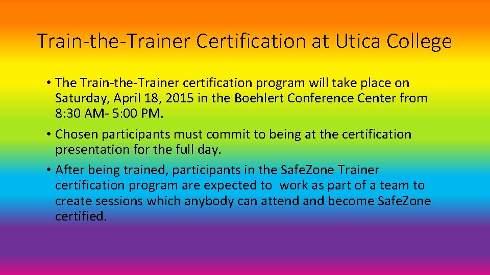 Train-the-Trainer Certification at Utica College • The Train-the-Trainer certification program will take place on