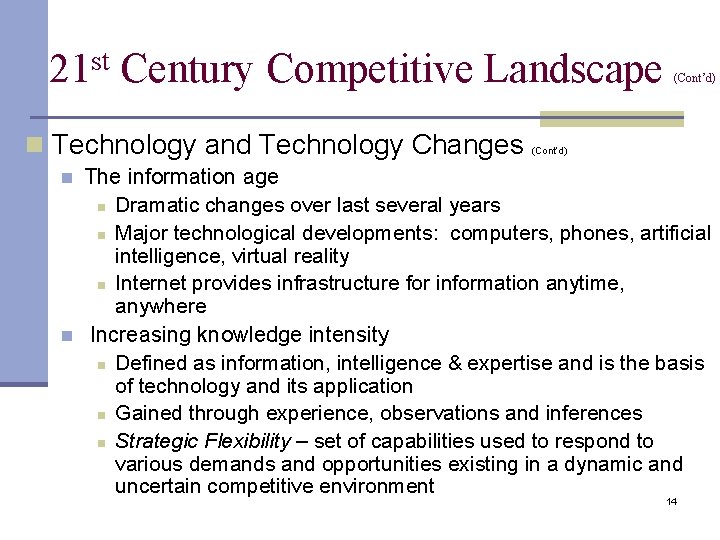 21 st Century Competitive Landscape n Technology and Technology Changes n n (Cont’d) The