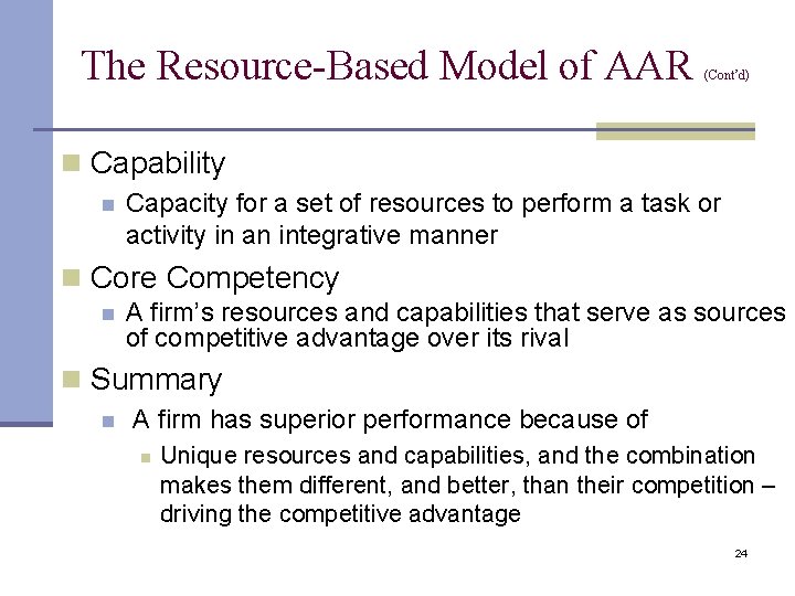 The Resource-Based Model of AAR (Cont’d) n Capability n Capacity for a set of