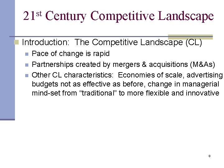 st 21 Century Competitive Landscape n Introduction: The Competitive Landscape (CL) n n n