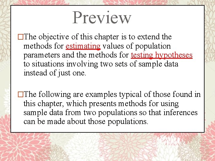 Preview �The objective of this chapter is to extend the methods for estimating values