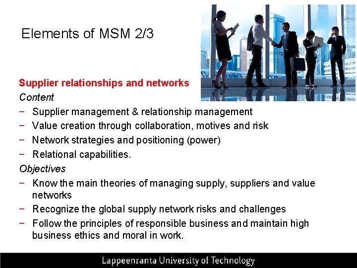 Elements of MSM 2/3 Supplier relationships and networks Content − Supplier management & relationship