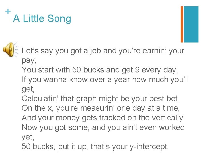 + A Little Song Let’s say you got a job and you’re earnin’ your + A Little Song Let’s say you got a job and you’re earnin’ your