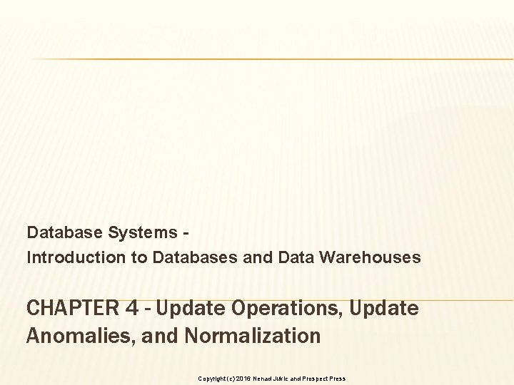 Database Systems Introduction to Databases and Data Warehouses CHAPTER 4 - Update Operations, Update