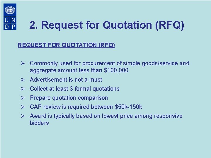 2. Request for Quotation (RFQ) REQUEST FOR QUOTATION (RFQ) Ø Commonly used for procurement 2. Request for Quotation (RFQ) REQUEST FOR QUOTATION (RFQ) Ø Commonly used for procurement