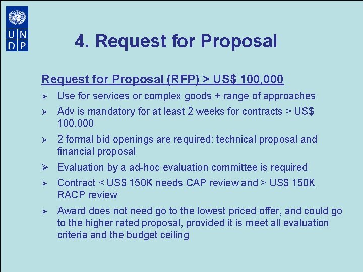 4. Request for Proposal (RFP) > US$ 100, 000 Ø Use for services or 4. Request for Proposal (RFP) > US$ 100, 000 Ø Use for services or
