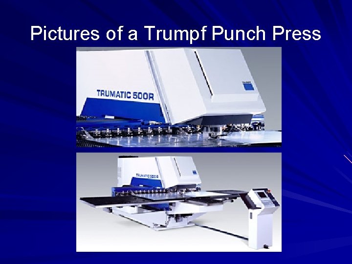 Pictures of a Trumpf Punch Press 