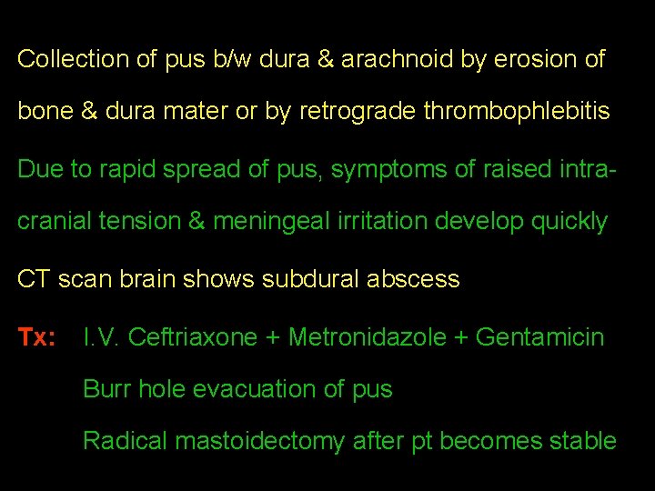 Collection of pus b/w dura & arachnoid by erosion of bone & dura mater