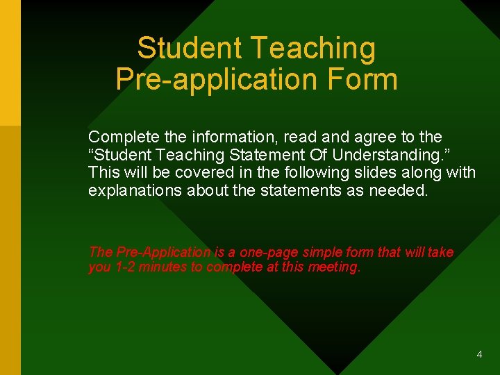 Student Teaching Pre-application Form Complete the information, read and agree to the “Student Teaching
