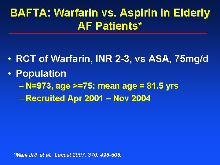 BAFTA: Warfarin vs. Aspirin in Elderly AF Patients* • RCT of Warfarin, INR 2