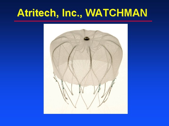 Atritech, Inc. , WATCHMAN 