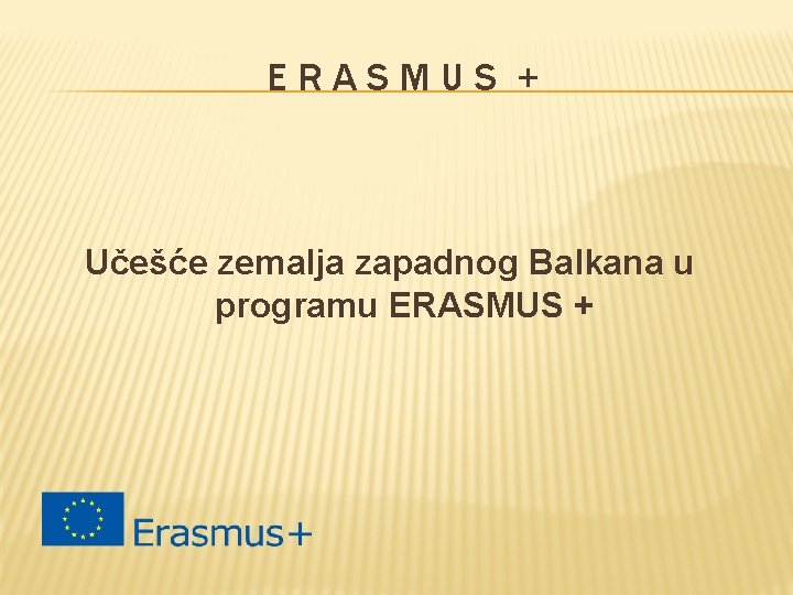 ERASMUS + Učešće zemalja zapadnog Balkana u programu ERASMUS + 