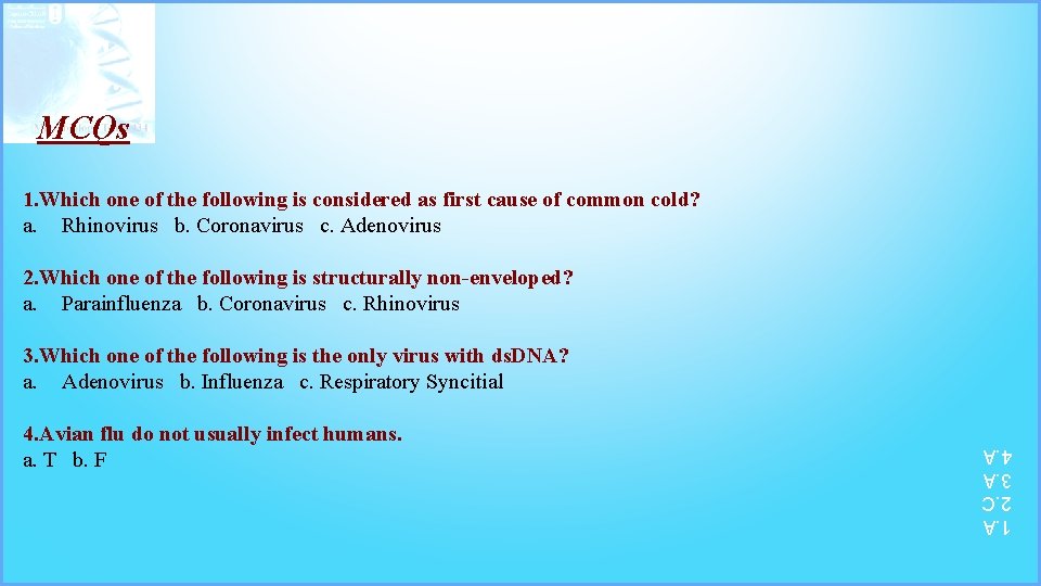 MCQs 1. Which one of the following is considered as first cause of common