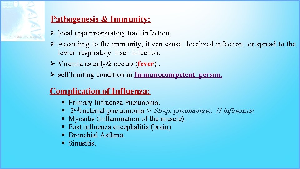 Pathogenesis & Immunity: Ø local upper respiratory tract infection. Ø According to the immunity,