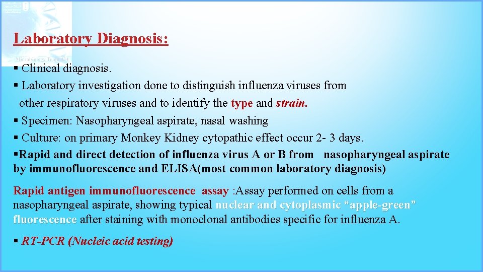 Laboratory Diagnosis: § Clinical diagnosis. § Laboratory investigation done to distinguish influenza viruses from