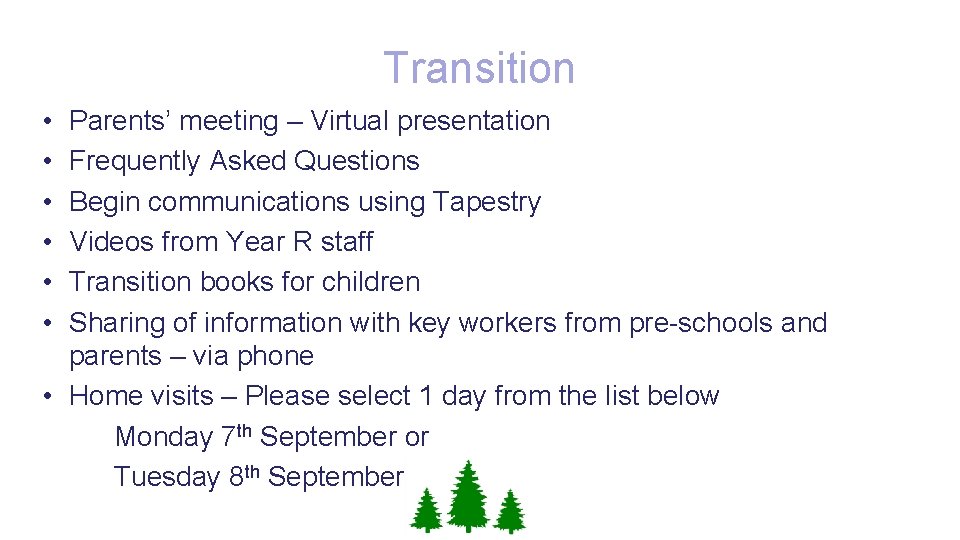 Transition • • • Parents’ meeting – Virtual presentation Frequently Asked Questions Begin communications