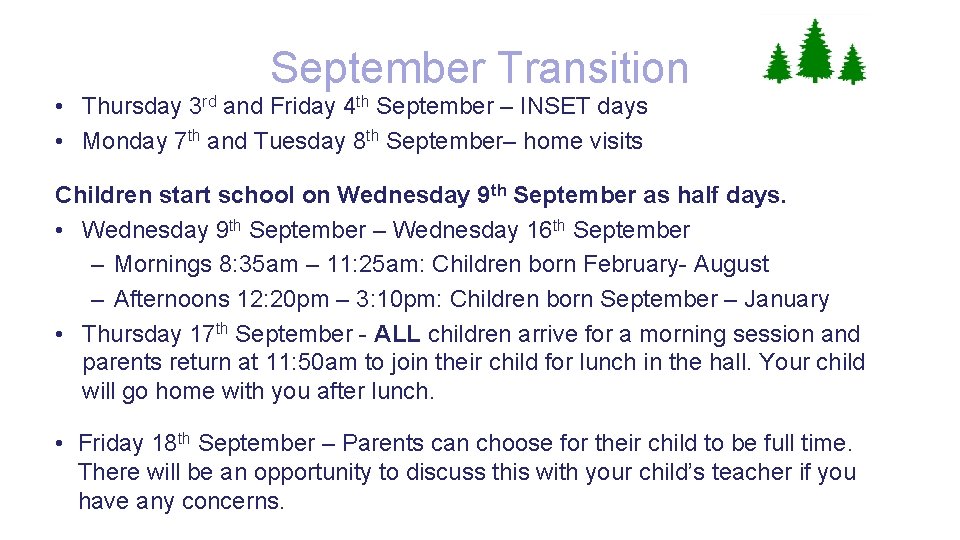 September Transition • Thursday 3 rd and Friday 4 th September – INSET days