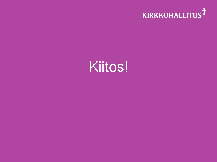 Kiitos! 