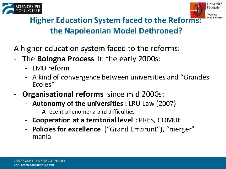 Higher Education System faced to the Reforms: the Napoleonian Model Dethroned? A higher education