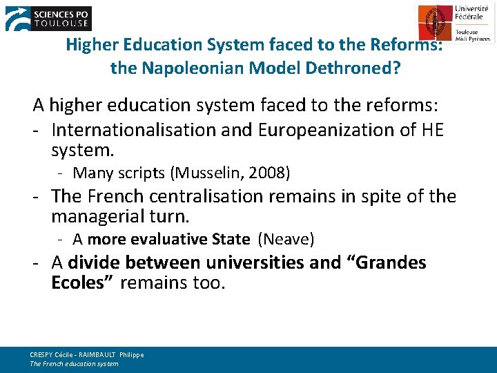 Higher Education System faced to the Reforms: the Napoleonian Model Dethroned? A higher education