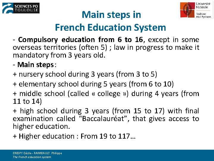 Main steps in French Education System - Compulsory education from 6 to 16, except