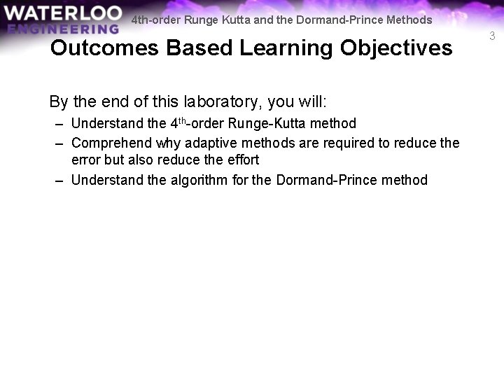 4 th-order Runge Kutta and the Dormand-Prince Methods Outcomes Based Learning Objectives By the