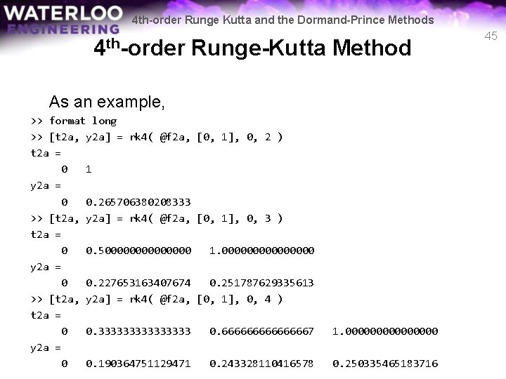 4 th-order Runge Kutta and the Dormand-Prince Methods 4 th-order Runge-Kutta Method As an