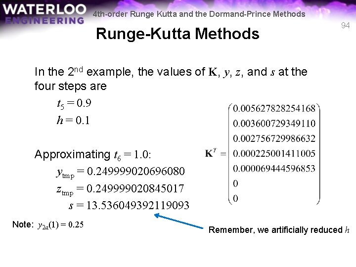 4 th-order Runge Kutta and the Dormand-Prince Methods Runge-Kutta Methods 94 In the 2